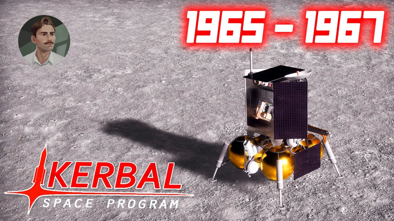 ПЕРВАЯ МЯГКАЯ ПОСАДКА НА ЛУНУ | №6 [1965 - 1967] | KSP RSS RP-1