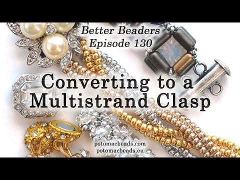 Converting to a Multistrand Clasp - Better Beaders Episode by PotomacBeads