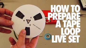 HOW TO PREPARE A TAPE LOOP PERFORMANCE - HAND
