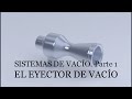 ¿Cómo funciona un Eyector de vacío?