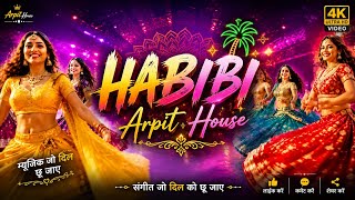 HABIBI 🌴 | Arpit House Remix | 4K HD Video | Arabic Dance Mix 2026 | DJ Remix Song