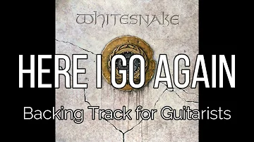 Whitesnake - Here I Go Again (Backing Track for Guitarists, John Sykes, Adrian Vandenberg)