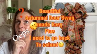 Make With Me....Easy Yet Decorative Autumn/Fall Swag