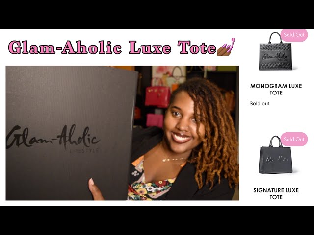 GlamAholic Lifestyle Luxe Tote Unboxing! ---thecompletedlook 