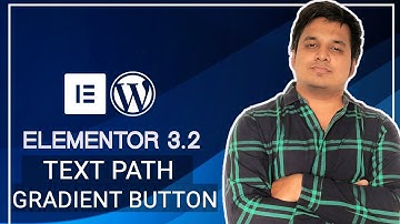 Elementor 3.2 latest features - Text Path Widget & Gradient button