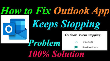 How to Fix Outlook App Keeps Stopping Error Android & Ios | Apps Keeps Stopping Problem