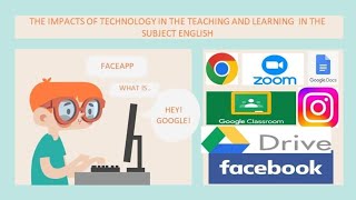 TTL2: The Impacts of Technology in the Teaching and Learning Process in the Subject English