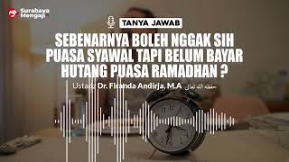 Sebenarnya Boleh Nggak Sih Puasa Syawal Tapi Belum Bayar Hutang Puasa Ramadhan ?