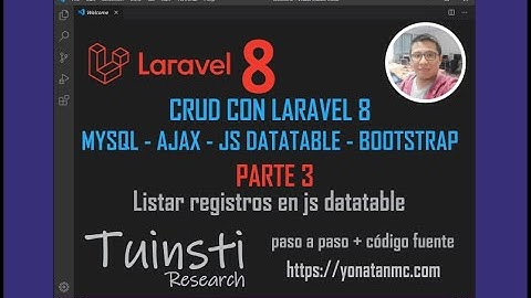 CRUD CON LARAVEL 8 Y AJAX LISTAR REGISTROS EN DATATABLE (PARTE 3)