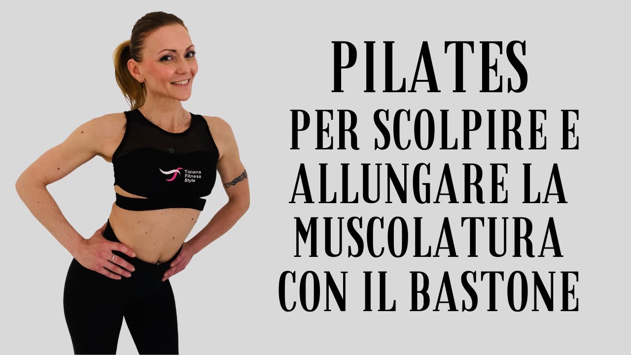 Esercizi di Pilates con il bastone per scolpire e allungare la muscolatura