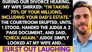 My Wife Tried To Steal 70% Of My Fortune; I Gave The Judge A 2-Page Document; And He Laughed At Her.