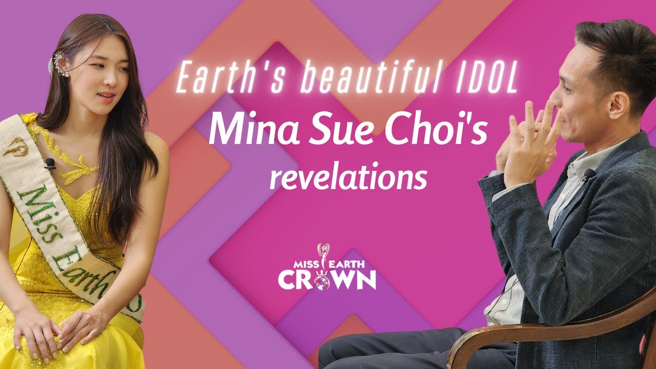 Why Miss Earth 2022 Mina Sue Choi almost quit