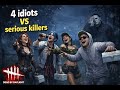 4 idiots go on a losing streak- DBD funny moments