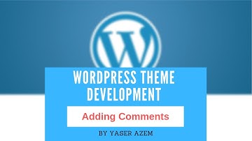 8 - Adding & Customizing Comments Template