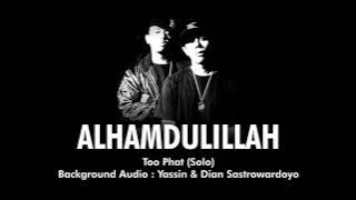 Too Phat - Alhamdulillah (Solo) (Original Karaoke MTV Tanpa Vokal)
