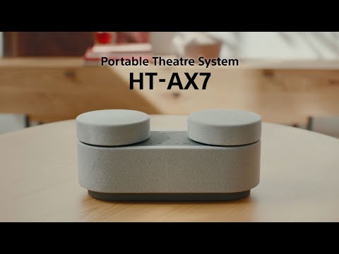 Sony | HT-AX7 Portable Theatre System with 360 Spatial Sound Mapping | Product Video