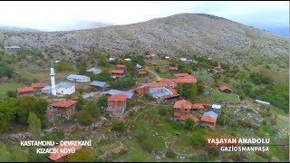 YAŞAYAN ANADOLU -  KASTAMONU  DEVREKANİ KIZACIK KÖYÜ