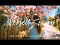 Perfect March Spring Vibes🌿Fresh Morning Playlist with Best Indie/Folk/Acoustic to Brighten Your Day