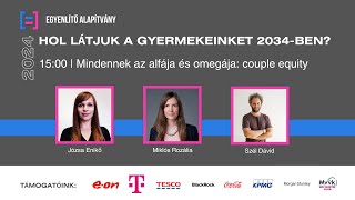 Hol látjuk a gyermkeinket 2034-ben? | Mindennek az alfája és omegája: couple equity