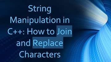 String Manipulation in C++: How to Join and Replace Characters