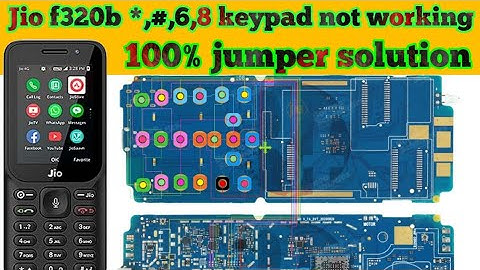 Jio F320b *,#,6,8 keypad not working problem jumper solution|f320b keypad 100% solution