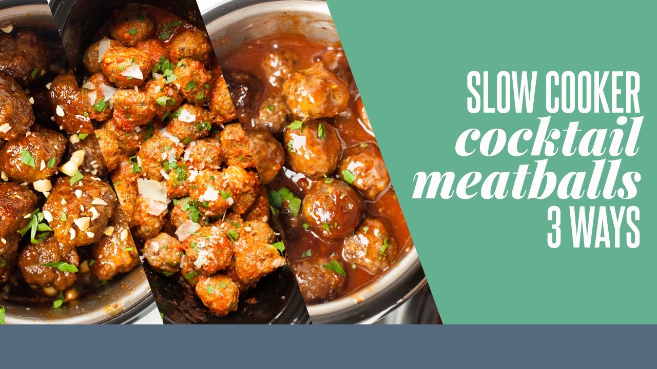 Slow Cooker Cocktail Meatballs 3 Ways - YouTube
