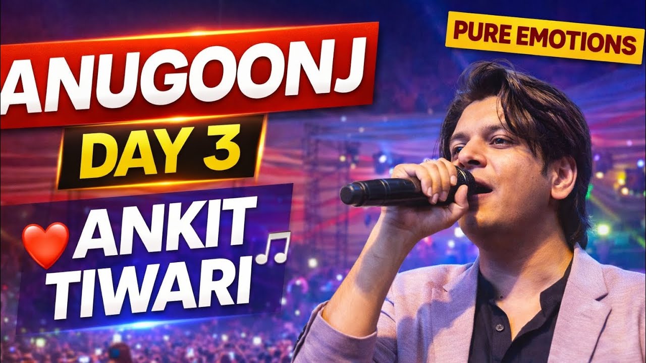 Day 3 ne dil jeet liya ❤️ || Ankit Tiwari live at Anugoonj 🎤✨ || Anugoonj Day 3