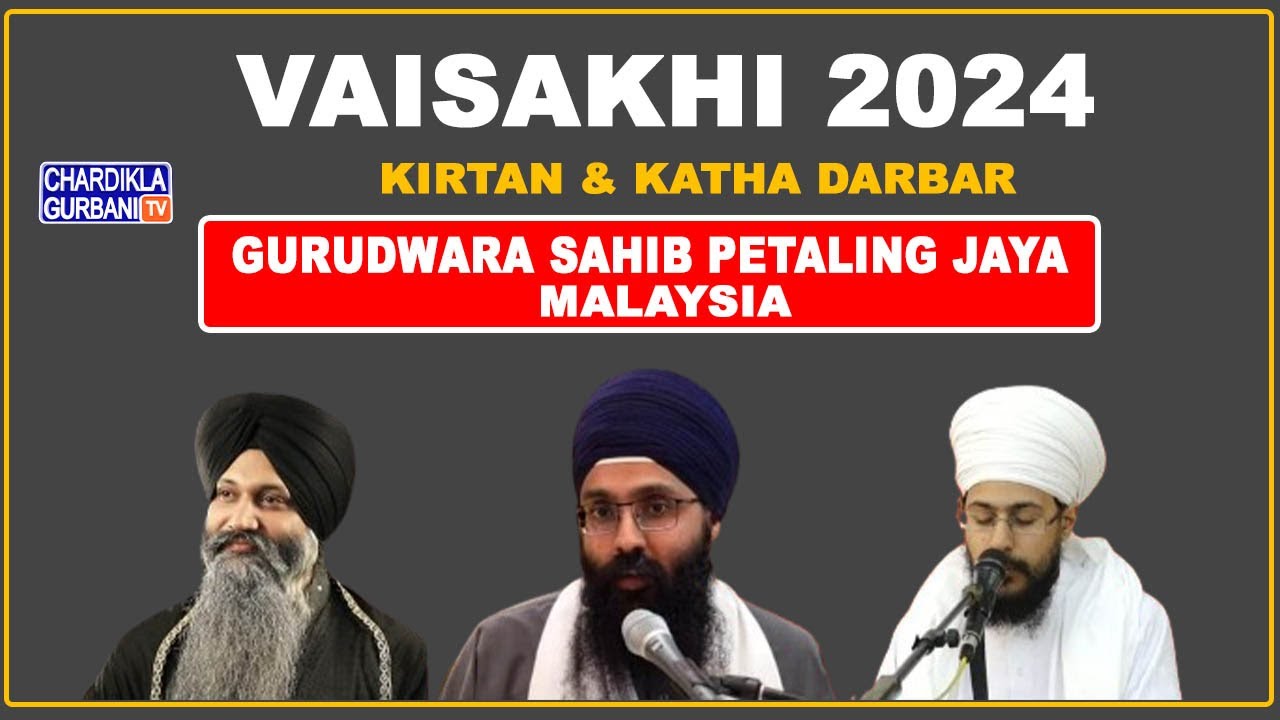 LIVE Grand Vaisakhi Kirtan Tour GS Petaling Jaya Gurmat Samagam