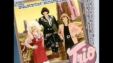 Dolly Parton, Linda Ronstadt, Emmylou Harris  Trio