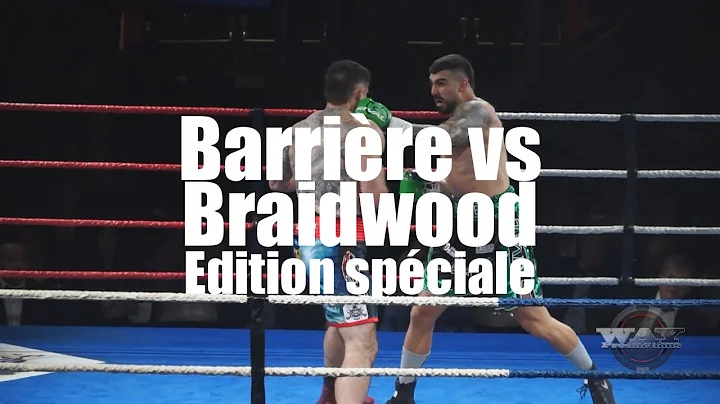 Adam Braidwood vs Alexis Barriere Edition Spciale