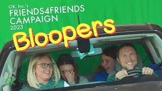 2023 Friends4Friends Campaign Bloopers