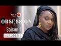 Série - Obsession - EPISODE 31 - VOSTFR/ENG