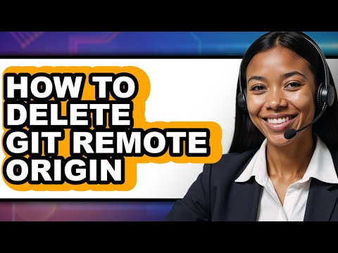 How to Delete Git Remote Origin - Easy Guide