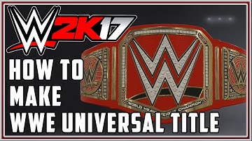 How To Make WWE Universal Championship in WWE 2k17 Custom Championship Design