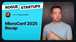 MicroConf 2025 Recap