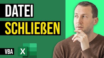 VBA Excel-Datei schließen mit und ohne speichern der Änderungen