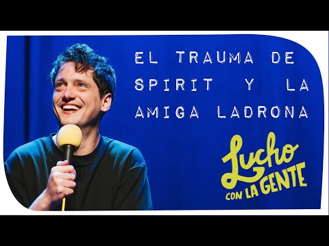 Lucho con La Gente - El Trauma de Spirit y la Amiga Ladrona