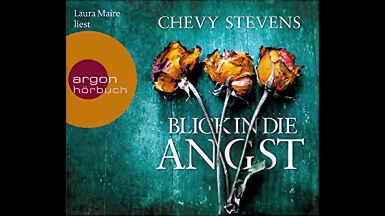 🎧 CHEVY STEVENS | BLICK IN DIE ANGST | HÖRBUCH [ROMAN / KRIMI / THRILLER] 🎧