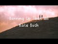 Kate Bush - Running Up That Hill (Lyrics)