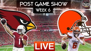 Post Game Show: The Arizona Cardinals Hand An L Over To The Cleveland Browns | We Are Now 6-0!!!