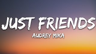 Audrey Mika - Just Friends (Lyrics) chords