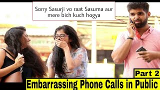 Embarrassing Phone Call in Public Prank 'Part 2' | Hilarious reactions
