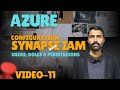 Azure Synapse IAM Configuration  || Users, Roles &amp; Permissions