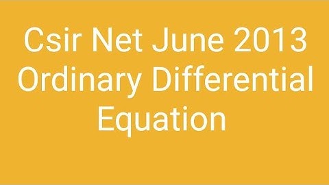 Csir Net June 2013 , Ordinary Differential Equation