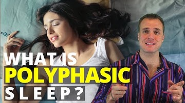 What Is Polyphasic Sleep? - Good Benefits