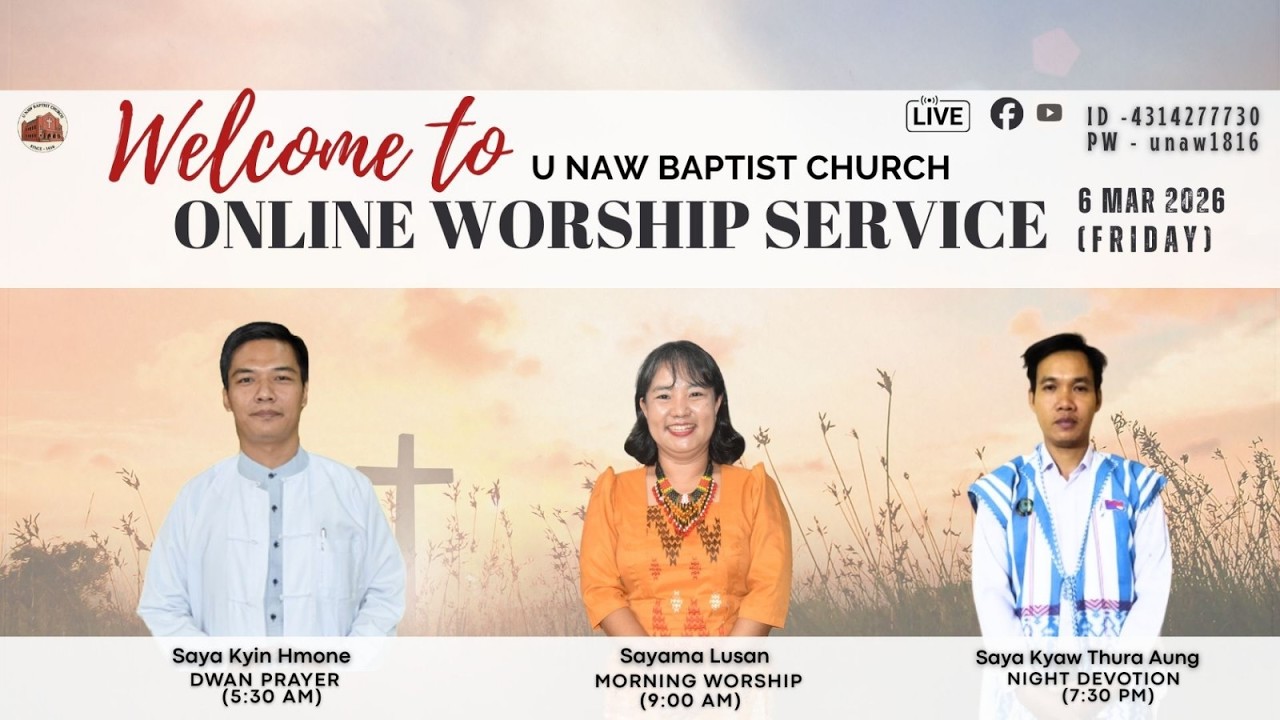 6.3.2026 (Friday)9:00 AM-U Naw Online Worship At Home