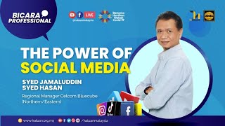 BICARA PROFESSIONAL | The Power of Social Media