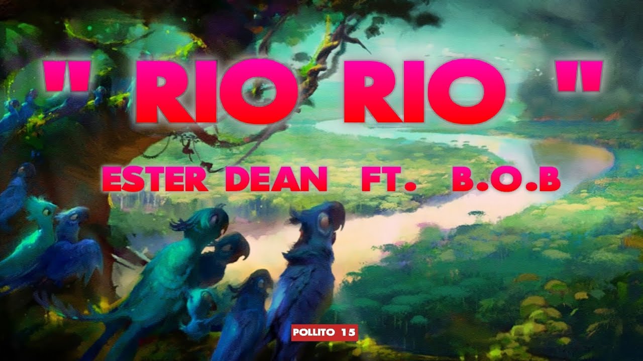Ester Dean Ft. B.o.B - Rio Rio | Rio 2 | Traducido al Español ~ Letra