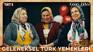 Geleneksel Türk Yemekleri Sofrası kuruldu - Gönül Dağı 219. Bölüm