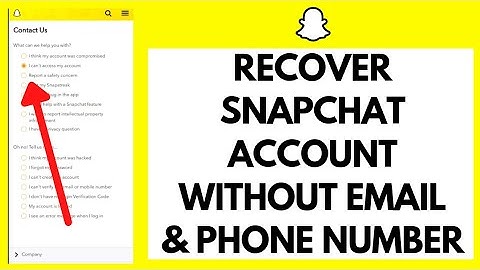 How To Recover Snapchat Account Without Email Or Phone Number (2022)